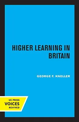 E-Book (epub) Higher Learning in Britain von George F. Kneller