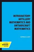 E-Book (epub) Introductory Artillery Mathematics and Antiaircraft Mathematics von Sophia H. Levy