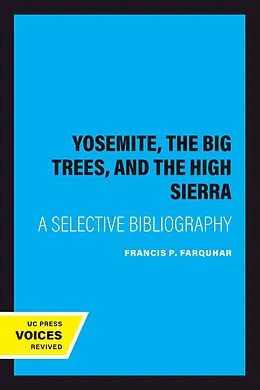 E-Book (epub) Yosemite, The Big Trees, and the High Sierra von Francis P. Farquhar