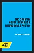 E-Book (epub) The Country House in English Renaissance Poetry von William Alexander McClung