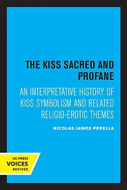 E-Book (epub) The Kiss Sacred and Profane von Nicolas J. Perella
