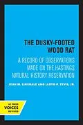 E-Book (epub) The Dusky-Footed Wood Rat von Jean M. Linsdale, Lloyd P. Tevis