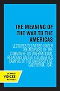 E-Book (epub) The Meaning of the War to the Americas von Committee on International Relations