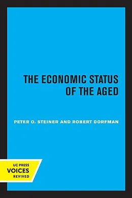 E-Book (epub) The Economic Status of the Aged von Peter O. Steiner