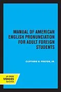 E-Book (epub) Manual of American English Pronunciation for Adult Foreign Students von Clifford H. Prator