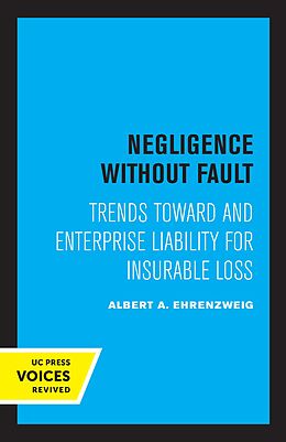 eBook (epub) Negligence Without Fault de Albert A. Ehrenzweig