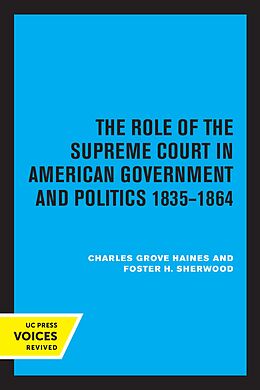 eBook (epub) The Role of the Supreme Court in American Government and Politics, 1835-1864 de Charles Grove Haines