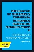 E-Book (epub) Proceedings of the Third Berkeley Symposium on Mathematical Statistics and Probability, Volume III von Jerzy Neyman