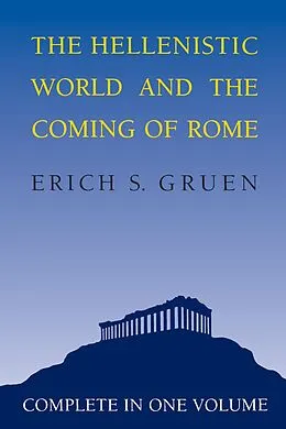 E-Book (epub) The Hellenistic World and the Coming of Rome von Erich S. Gruen