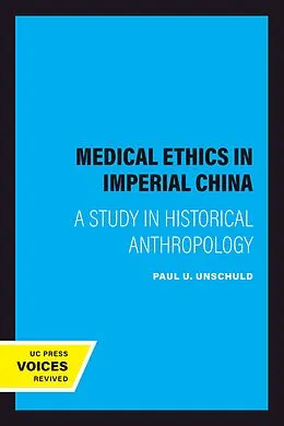 E-Book (epub) Medical Ethics in Imperial China von Paul U. Unschuld