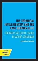Fester Einband The Technical Intelligentsia and the East German Elite von Baylis Thomas A.