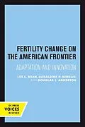 E-Book (pdf) Fertility Change on the American Frontier von Lee L. Bean, Geraldine P. Mineau, Douglas L. Anderton