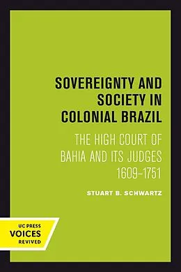 E-Book (pdf) Sovereignty and Society in Colonial Brazil von Stuart B. Schwartz