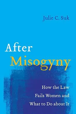 E-Book (epub) After Misogyny von Julie C. Suk
