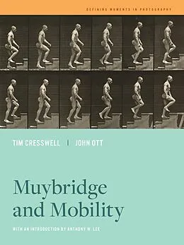 E-Book (epub) Muybridge and Mobility von Tim Cresswell, John Ott