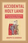 E-Book (epub) Accidental Holy Land von Joseph W. Esherick