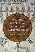 E-Book (epub) Wealth, Poverty, and Charity in Jewish Antiquity von Gregg E. Gardner