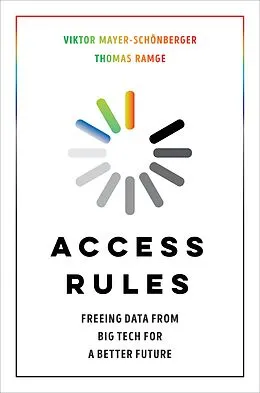 E-Book (epub) Access Rules von Viktor Mayer-Schönberger, Thomas Ramge