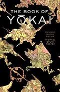E-Book (epub) The Book of Yokai, Expanded Second Edition von Michael Dylan Foster