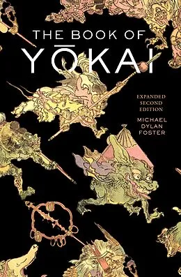 E-Book (epub) The Book of Yokai, Expanded Second Edition von Michael Dylan Foster