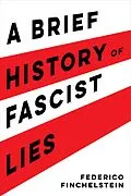 E-Book (epub) A Brief History of Fascist Lies von Federico Finchelstein