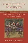E-Book (epub) Dining at the End of Antiquity von Nicholas Hudson
