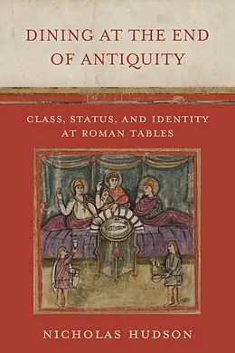 E-Book (epub) Dining at the End of Antiquity von Nicholas Hudson