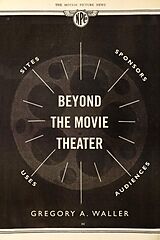 eBook (epub) Beyond the Movie Theater de Gregory A. Waller