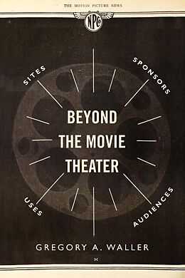 eBook (epub) Beyond the Movie Theater de Gregory A. Waller