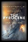 Couverture cartonnée The Pyrocene de Stephen J. Pyne