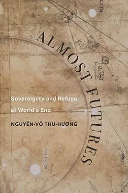 E-Book (epub) Almost Futures von Thu-Huong Nguyen-Vo
