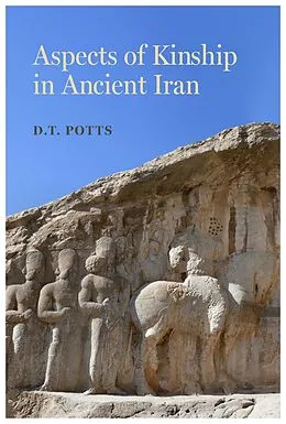 E-Book (epub) Aspects of Kinship in Ancient Iran von D. T. Potts