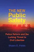 E-Book (epub) The New Public Safety von Shawn E. Fields