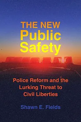 E-Book (epub) The New Public Safety von Shawn E. Fields