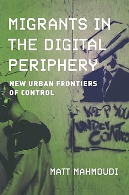 Livre Relié Migrants in the Digital Periphery de Matt Mahmoudi