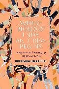 Livre Relié Where Biology Ends and Bias Begins de Shoumita Dasgupta