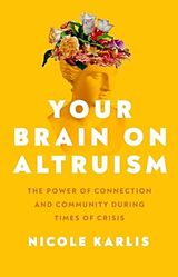 Livre Relié Your Brain on Altruism de Karlis