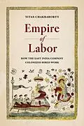 E-Book (epub) Empire of Labor von Titas Chakraborty