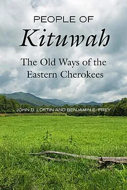 E-Book (epub) People of Kituwah von John D. Loftin, Benjamin E. Frey