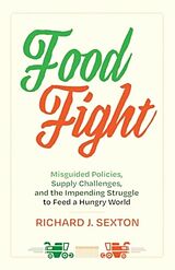 Livre Relié Food Fight de Richard J. Sexton