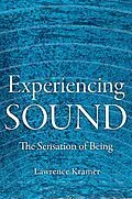E-Book (epub) Experiencing Sound von Lawrence Kramer