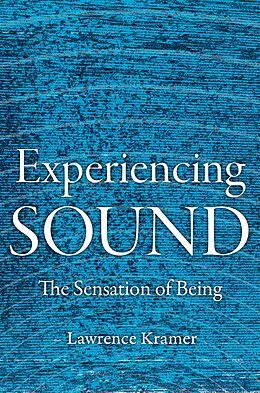 E-Book (epub) Experiencing Sound von Lawrence Kramer