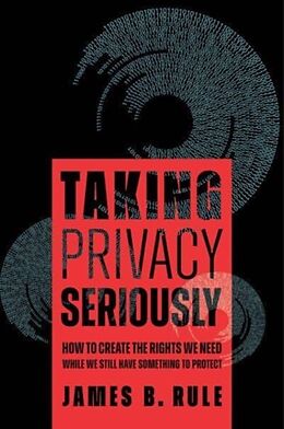 Couverture cartonnée Taking Privacy Seriously de James B. Rule