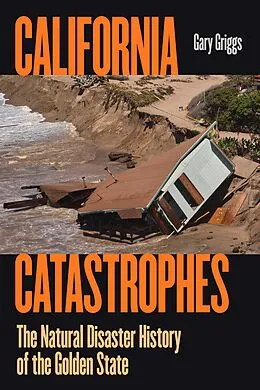E-Book (epub) California Catastrophes von Gary Griggs