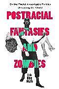 Livre Relié Postracial Fantasies and Zombies de Eric King Watts