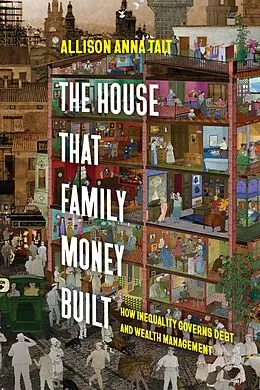 E-Book (epub) The House That Family Money Built von Allison Anna Tait