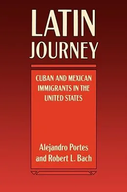 E-Book (pdf) Latin Journey von Alejandro Portes, Robert L. Bach