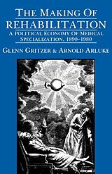 eBook (pdf) Making of Rehabilitation de Glenn Gritzer, Arnold Arluke