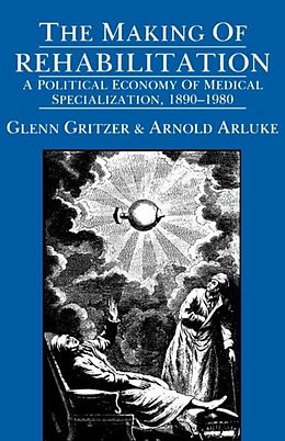 E-Book (pdf) Making of Rehabilitation von Glenn Gritzer, Arnold Arluke
