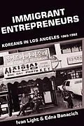 E-Book (epub) Immigrant Entrepreneurs von Ivan Light, Edna Bonacich
